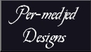 Per-medjed Designs